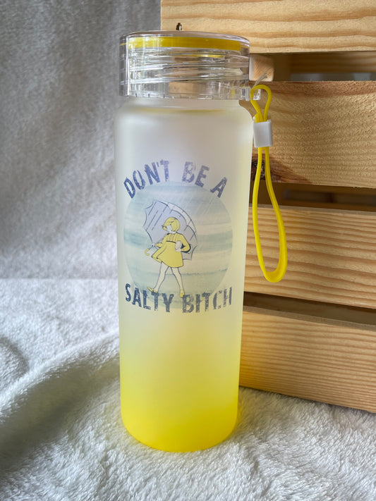 Don't Be A Salty Bitch 17 oz Glass Water Bottle