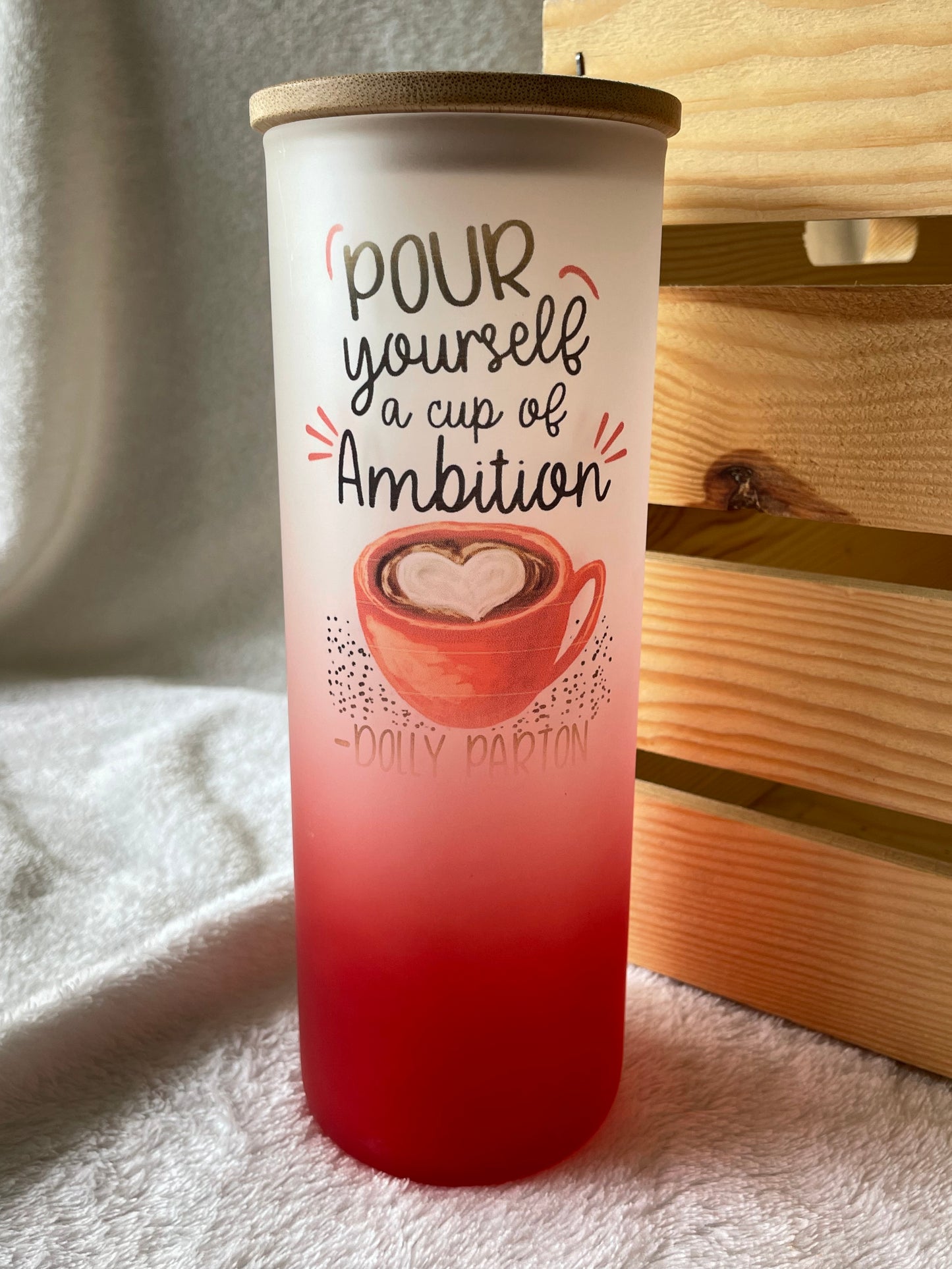 Pour Yourself A Cup Of Ambition 20 Oz Glass Tumbler IMPERFECT