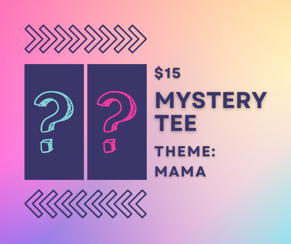 Mama Themed Adult Mystery Tee