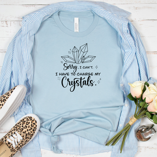 I Need To Charge My Crystals Adult Shirt