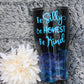 Be Silly, Be Honest, Be Kind Tumbler
