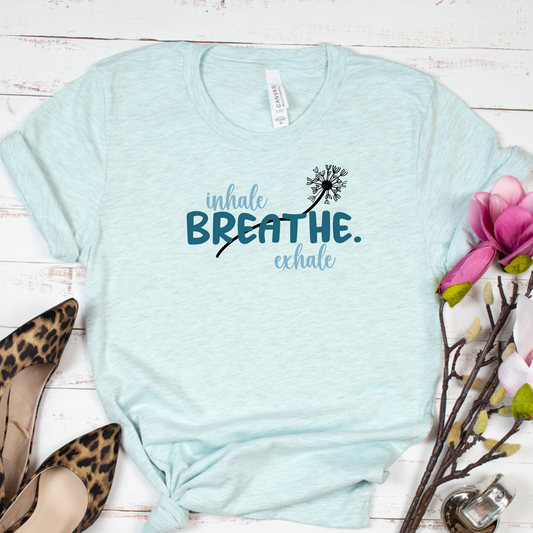 Inhale, Breathe, Exhale Shirt