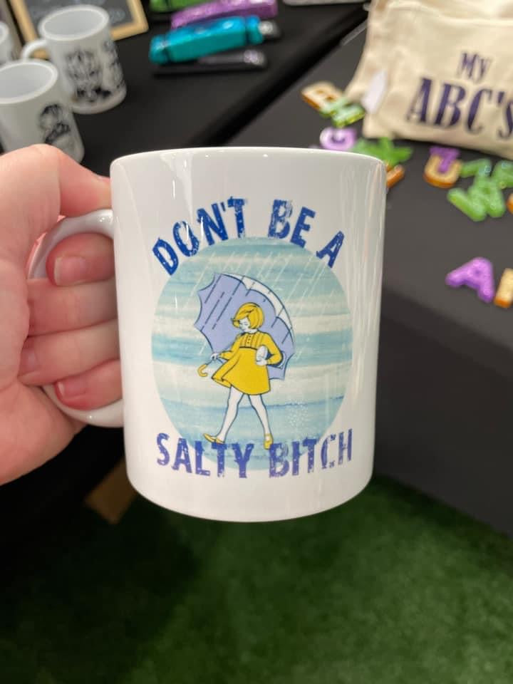 Don't Be A Salty Bitch Coffee Mug